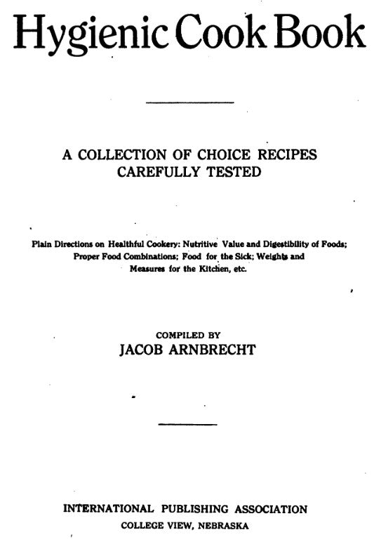 Recipes (1914) Hygienic Cook Book: A Collection of Choice Recipes Carefully Tested