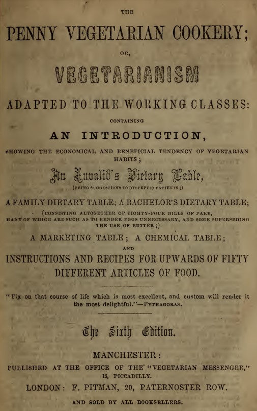 Recipes (1850) The Penny Vegetarian Cookery; or, Vegetarianism Adapted to the Working Class