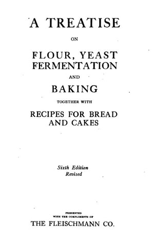Recipes (1915) A Treatise on Flour, Yeast, Fermentation and Baking