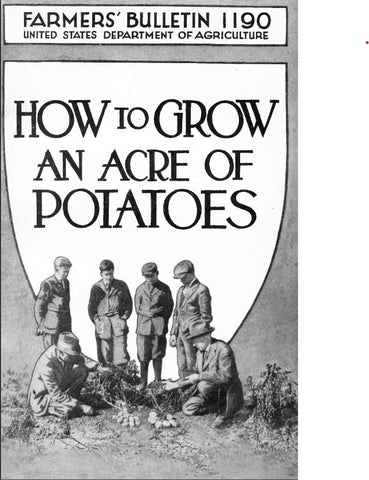 Roots (1921) How to Grow an Acre of Potatoes