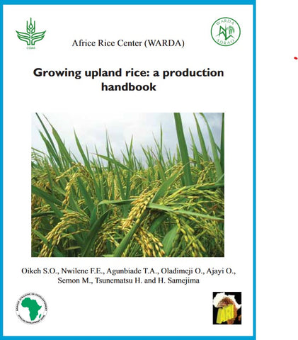 Rice (2018) Growing Upland Rice: a Production Handbook