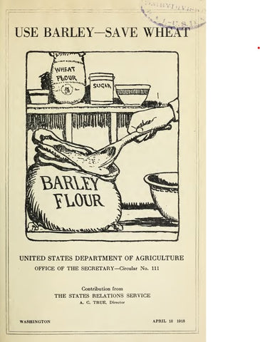 Recipes (1918) Use Barley Save Wheat
