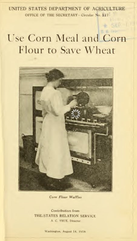 Recipes (1918) Use Corn Meal and Corn Flour to Save Wheat
