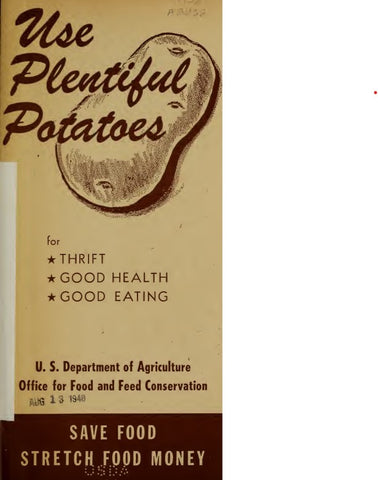Recipes (1919) Use Plentiful Potatoes for Thrift, Good Health, Good Eating